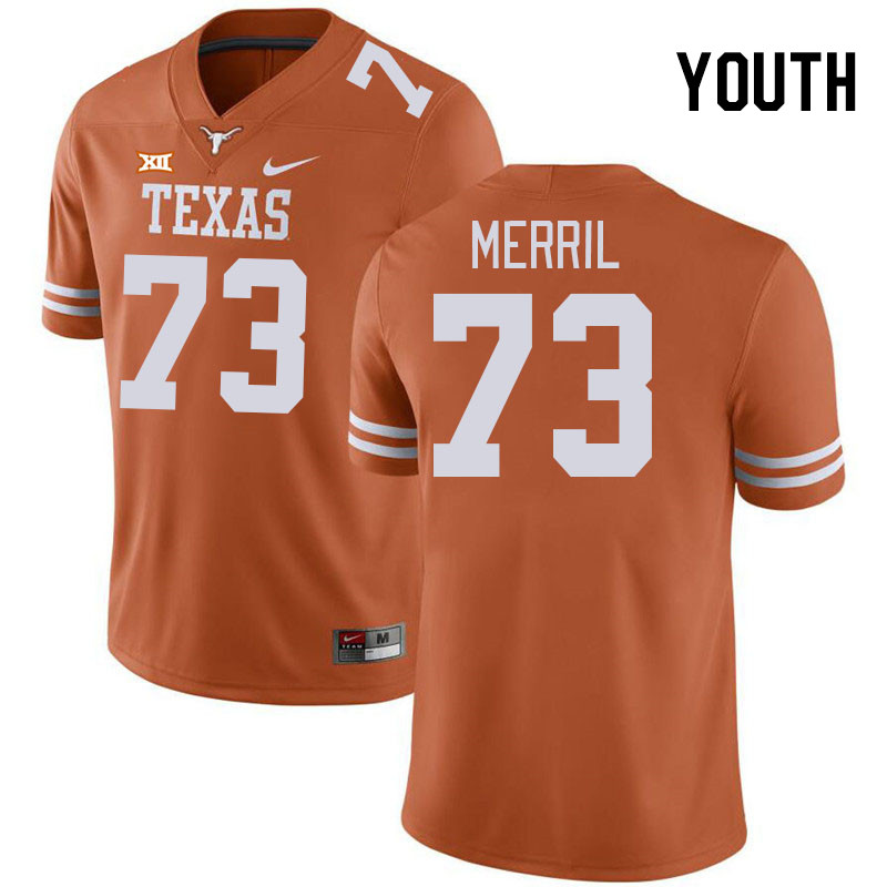 Youth #73 Max Merril Texas Longhorns 2023 College Football Jerseys Stitched-Orange